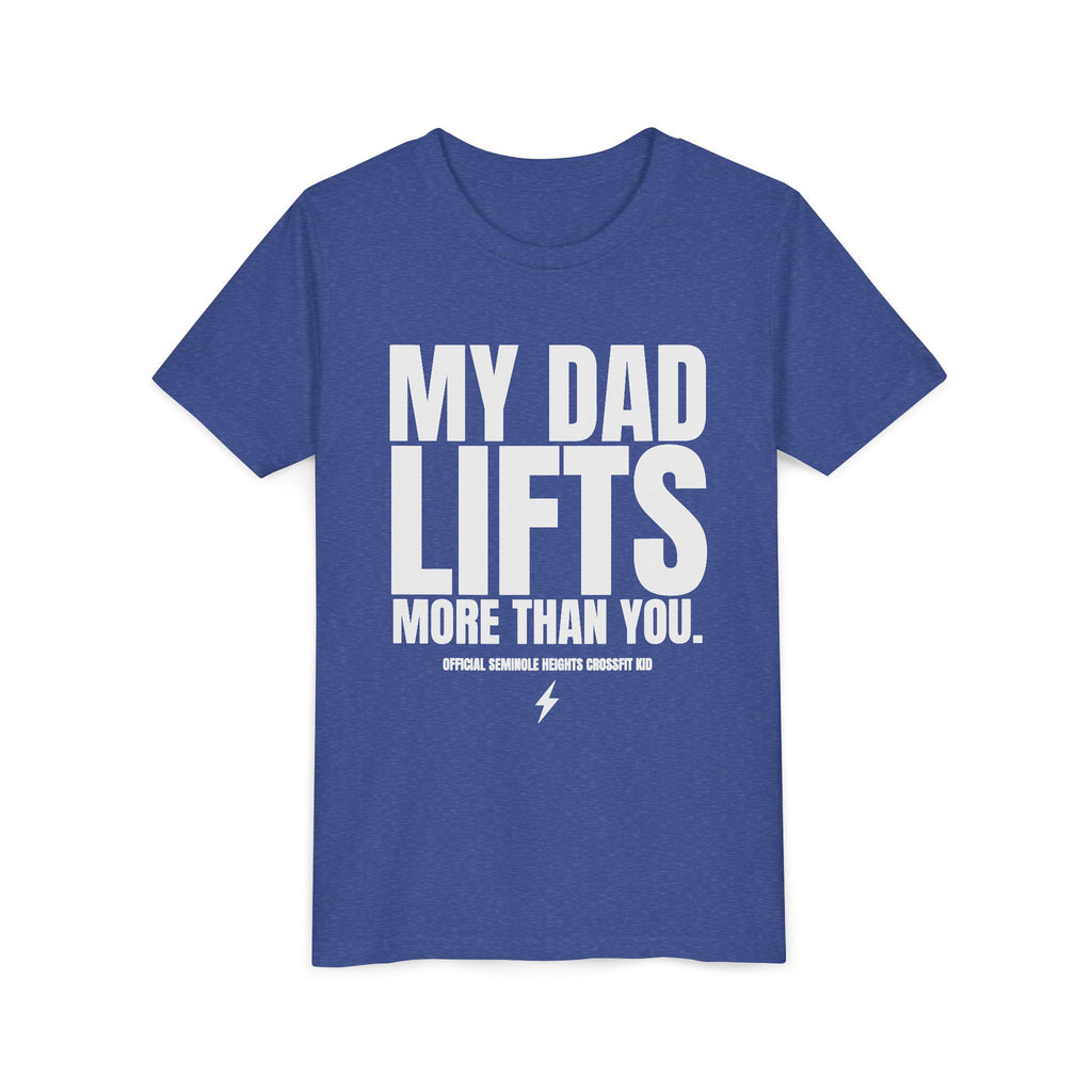 My Dad Lifts More Than You Youth Short Sleeve Tee