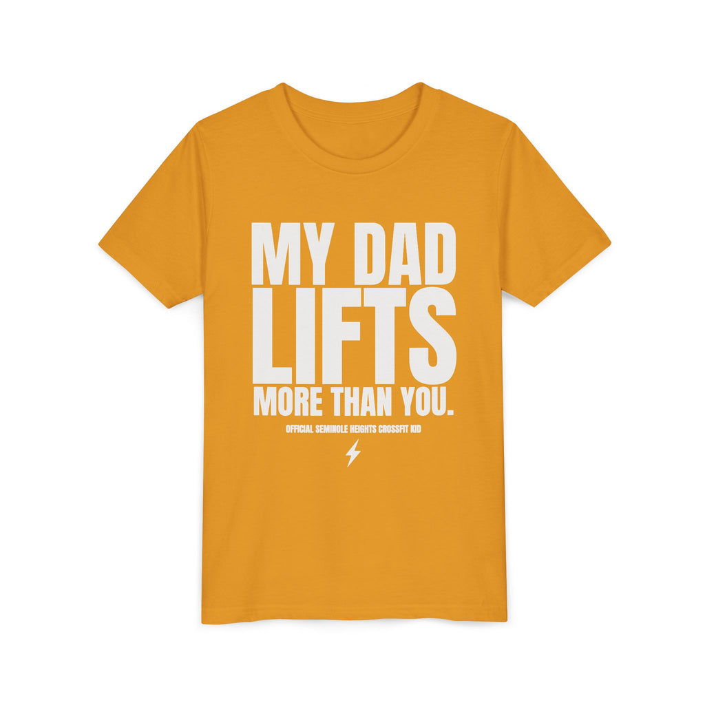 My Dad Lifts More Than You Youth Short Sleeve Tee