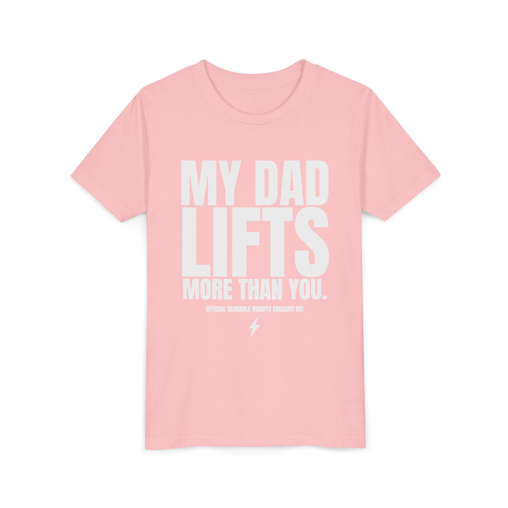 My Dad Lifts More Than You Youth Short Sleeve Tee