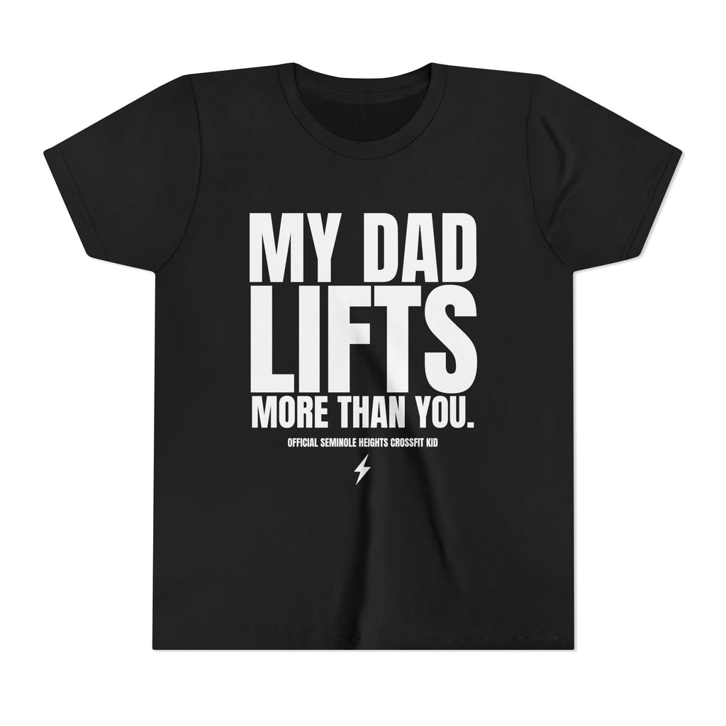 My Dad Lifts More Than You Youth Short Sleeve Tee