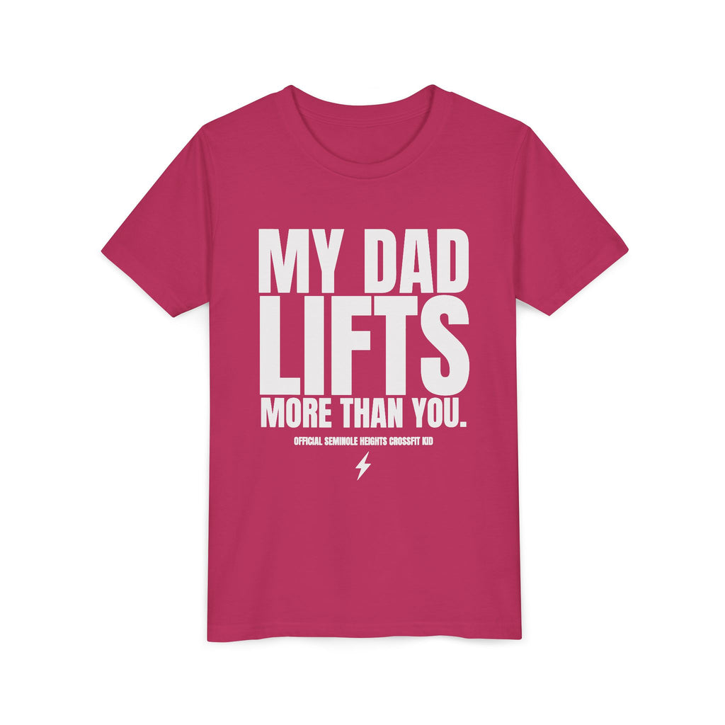 My Dad Lifts More Than You Youth Short Sleeve Tee
